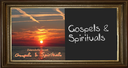 Zistersdorfer Terzett - Gospel & Spirituals